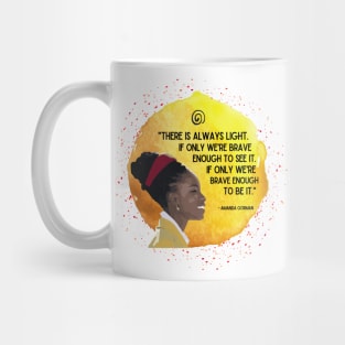 There is always light - Amanda Gorman Poem Mug